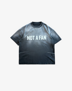 NOT A FAN T-SHIRT - FADED BLACK